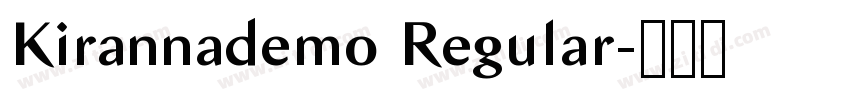 Kirannademo Regular字体转换 Kirannademo Regular字体转换